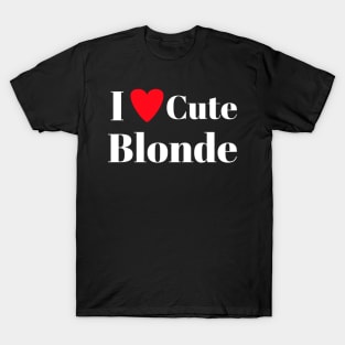 I love cute blonde T-Shirt